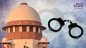 കാരണം പറയാതെ ഒരു പൗരനെയും അറസ്റ്റ് ചെയ്യാൻ പാടില്ല: സുപ്രീംകോടതി