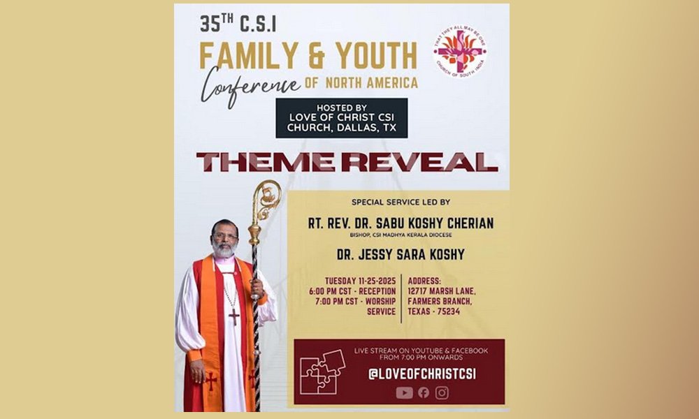 35-ാമത് സി.എസ്.ഐ. കുടുംബ യുവജന കോൺഫറൻസ് തീം പ്രകാശനം നവംബർ 25 നു ഡാലസിൽ, ബിഷപ്പ് സാബു കെ. ചെറിയാൻ മുഖ്യാതിഥി