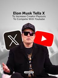 യൂട്യൂബിനെ വെല്ലാൻ ഇലോൺ മസ്ക്; എക്സ് പ്ലാറ്റ്‌ഫോമിൽ ക്രിയേറ്റർമാർക്ക് ഇനി വൻ വരുമാനം