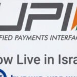 ഇ​ന്ത്യ​യു​ടെ യു​പി​ഐ ഇ​നി ഇ​സ്രാ​യേ​ലി​ലും