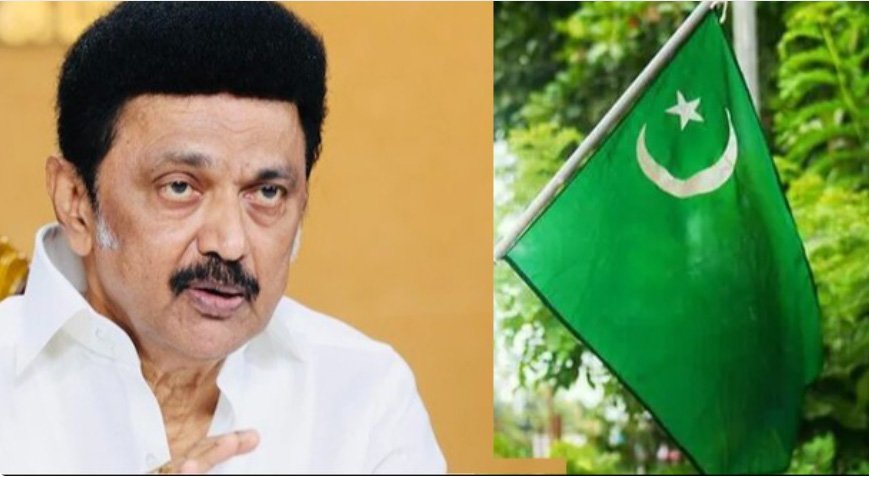 അ​ധി​കാ​രം പോ​യാ​ലും സ്റ്റാ​ലി​നൊ​പ്പം; ഡി​എം​കെ മു​ന്ന​ണി വി​ടി​ല്ലെ​ന്ന് മു​സ്ലിം ലീ​ഗ്