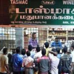 തമിഴ്നാട്ടിൽ 717 ടാസ്മാക് മദ്യശാലകൾ പൂട്ടി; മേഖല തിരിച്ചുള്ള കണക്ക് പുറത്ത്